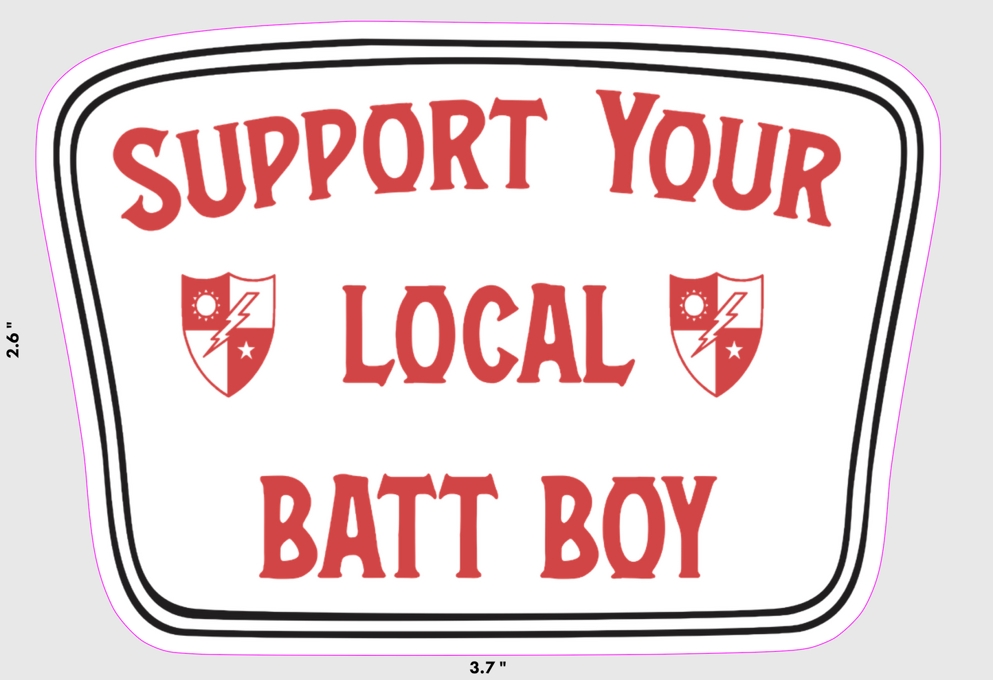 Support Your Local Batt Boy Sticker