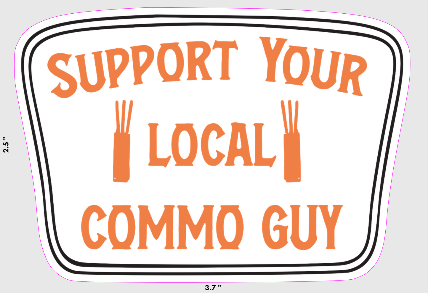 Support Your Local Commo Guy Sticker