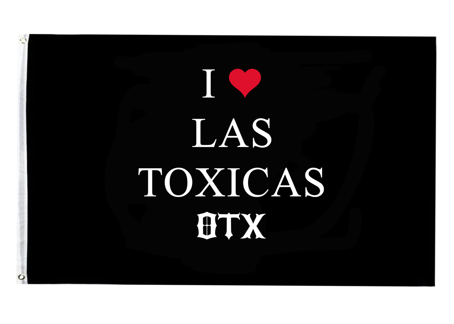 Pre-Order I ❤️ Las Toxicas Flag
