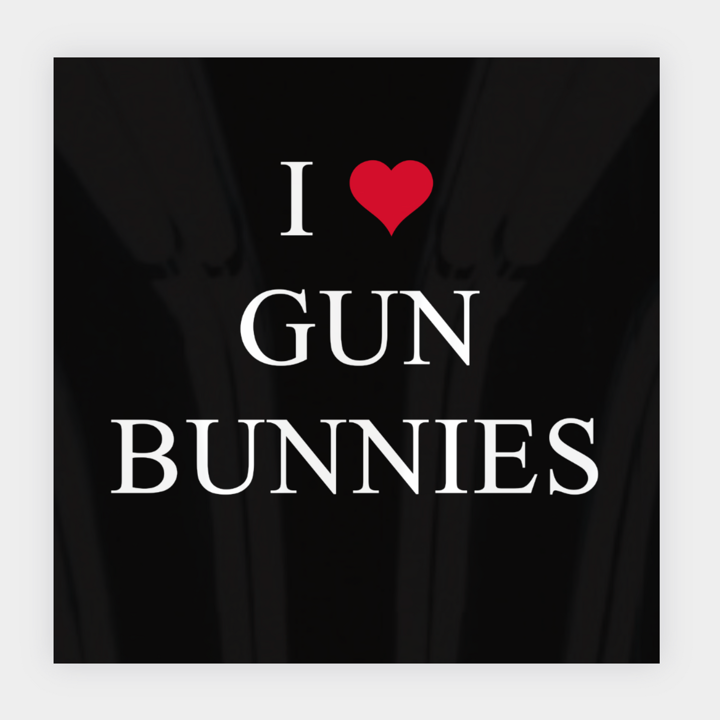 I ❤️ Gun Bunnies Sticker