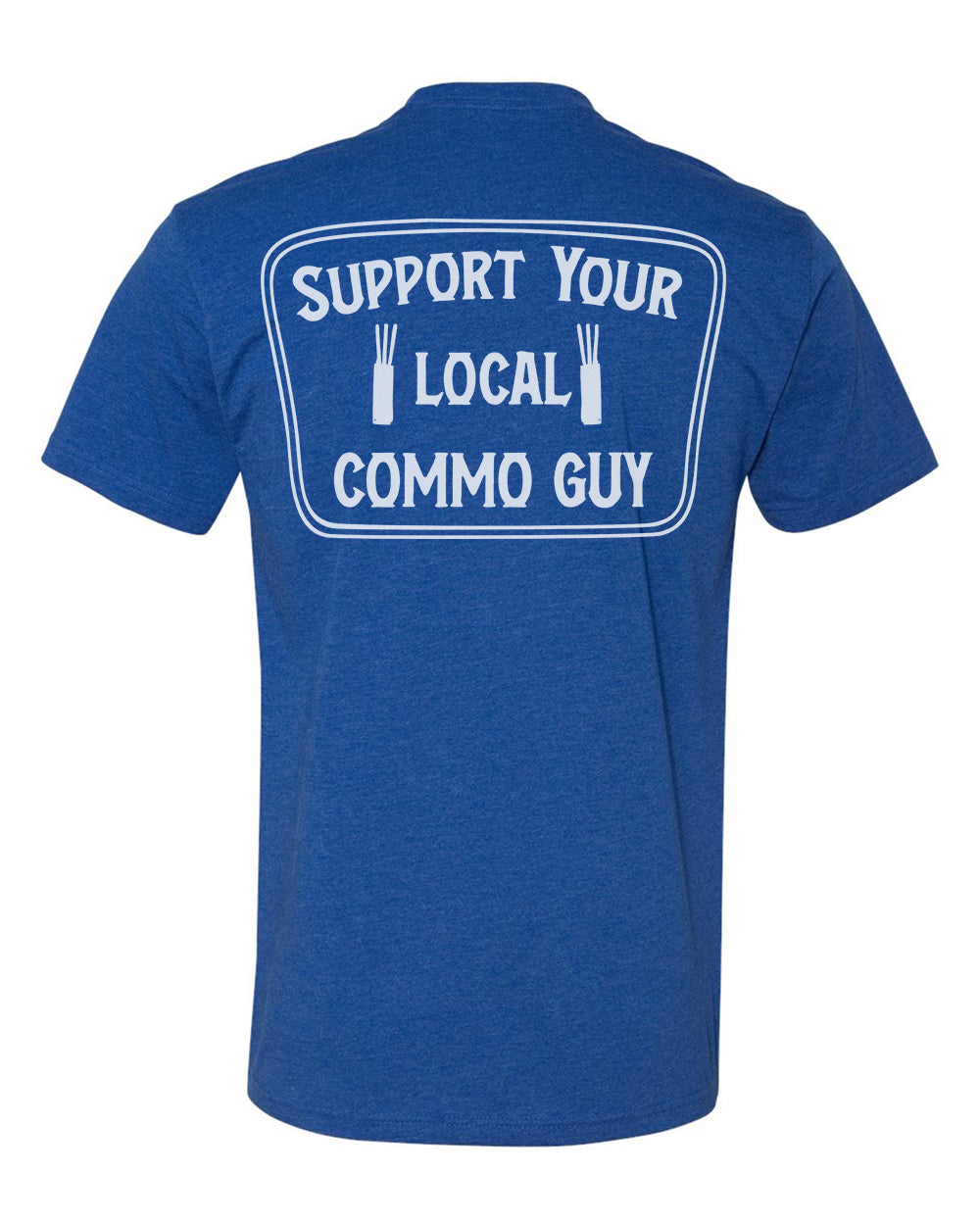 Support Your Local Commo Guy Tee