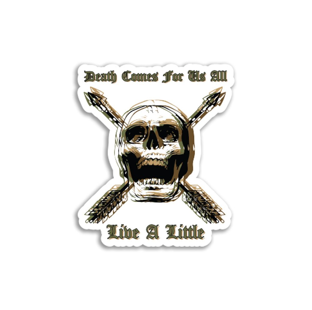 Death Comes For Us All Sticker
