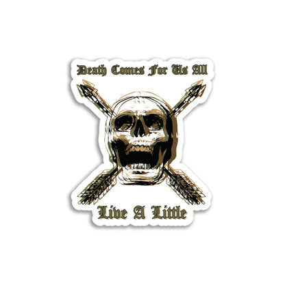 Death Comes For Us All Sticker