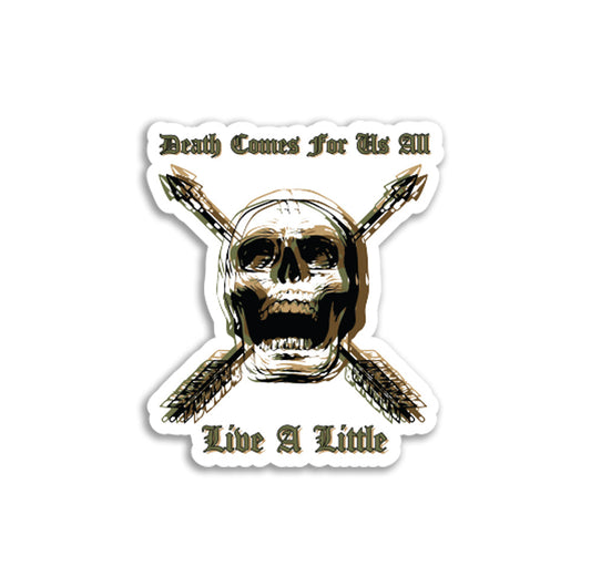 Death Comes For Us All Sticker