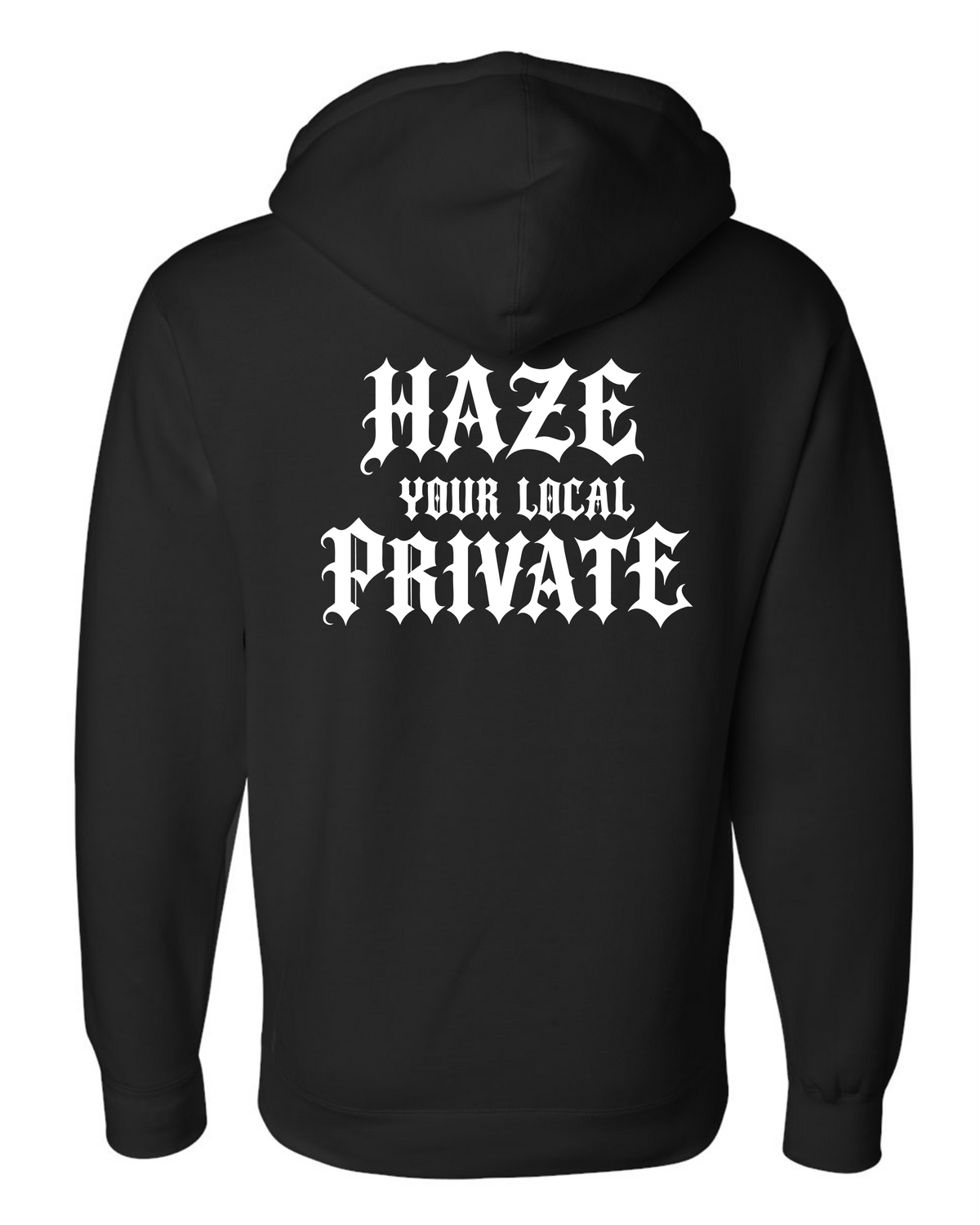 Haze Your Local Private Hoodie
