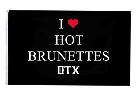 Pre-Order I ❤️ Hot Brunettes Flag