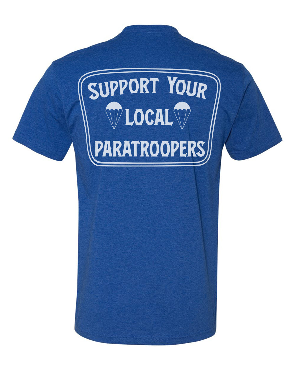 Support Your Local Paratroopers Tee