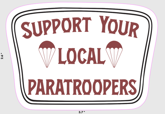 Support Your Local Paratroopers Sticker