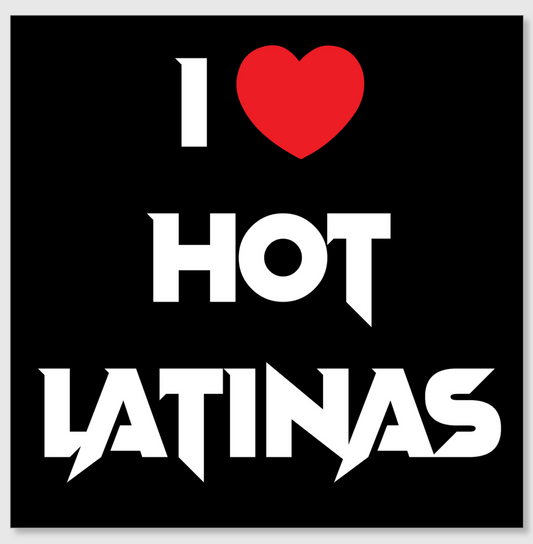 I ������ Hot Latinas Sticker
