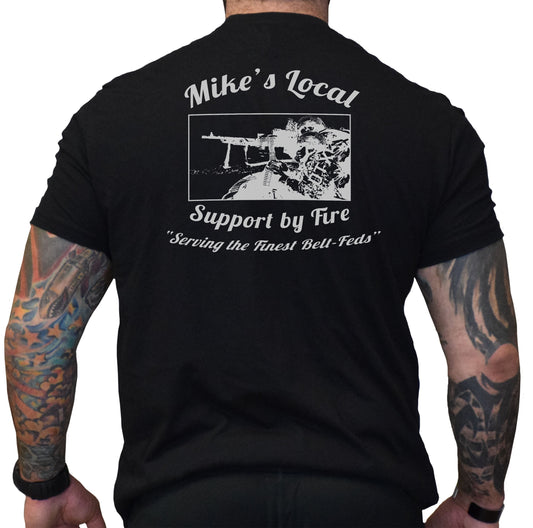Mikes Support By Fire Tee