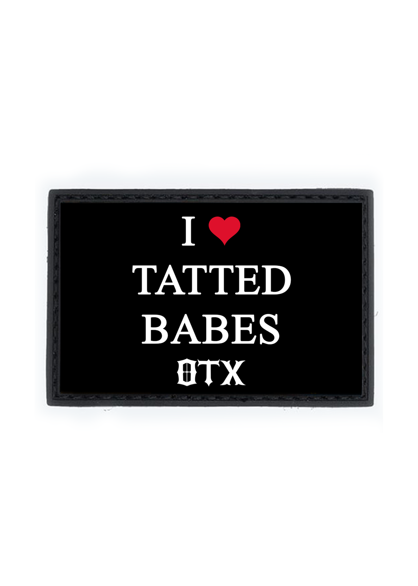 I ������ TATTED BABES PVC Patch