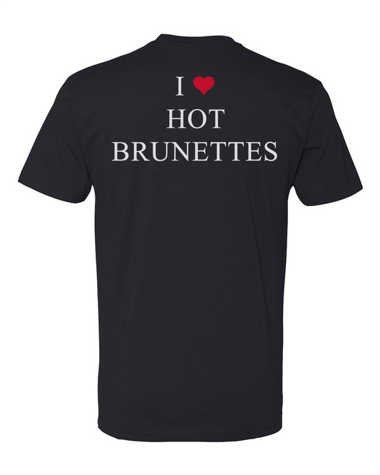 I ❤️ Hot Brunettes Tee