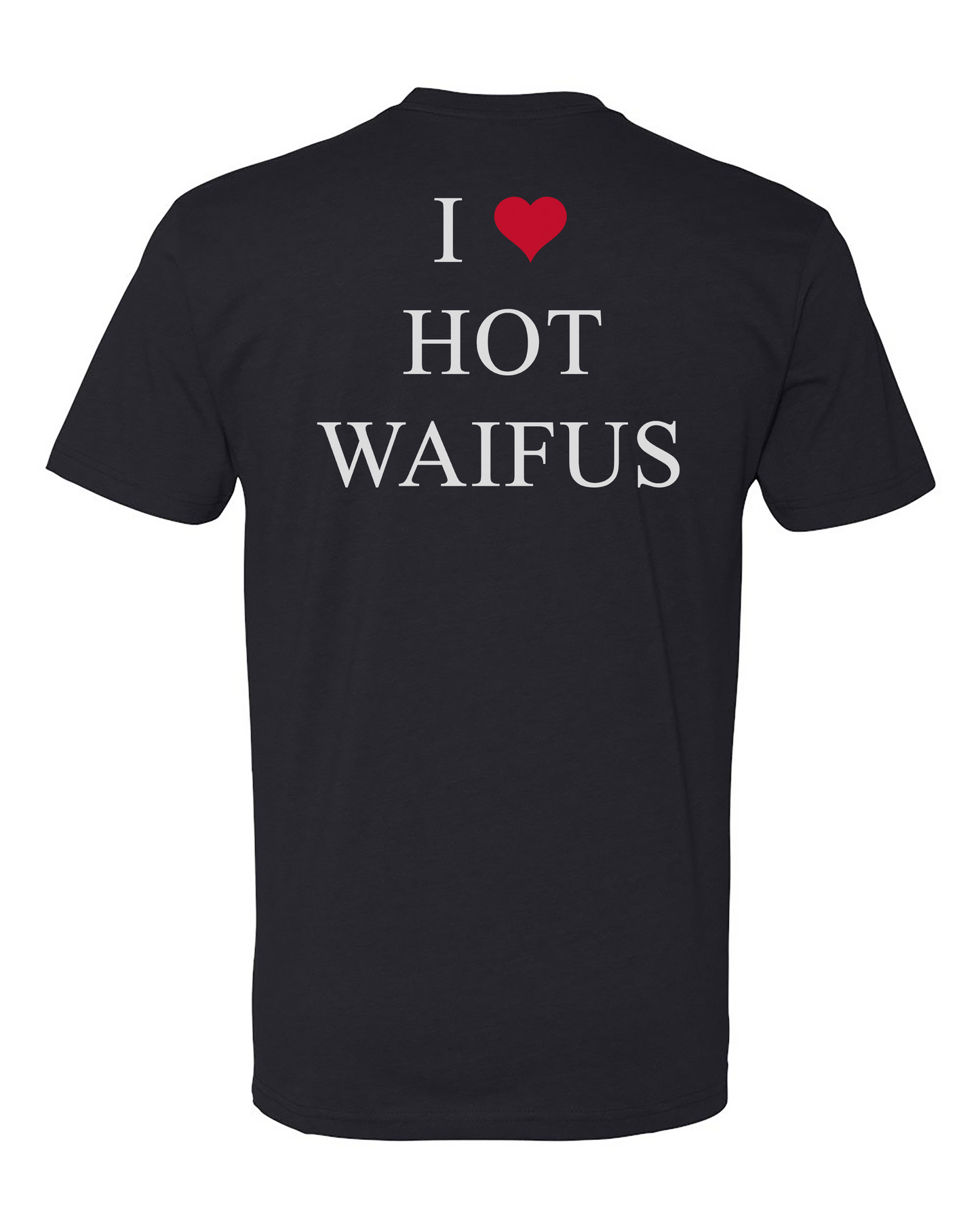 I ❤️ Hot Waifus Tee