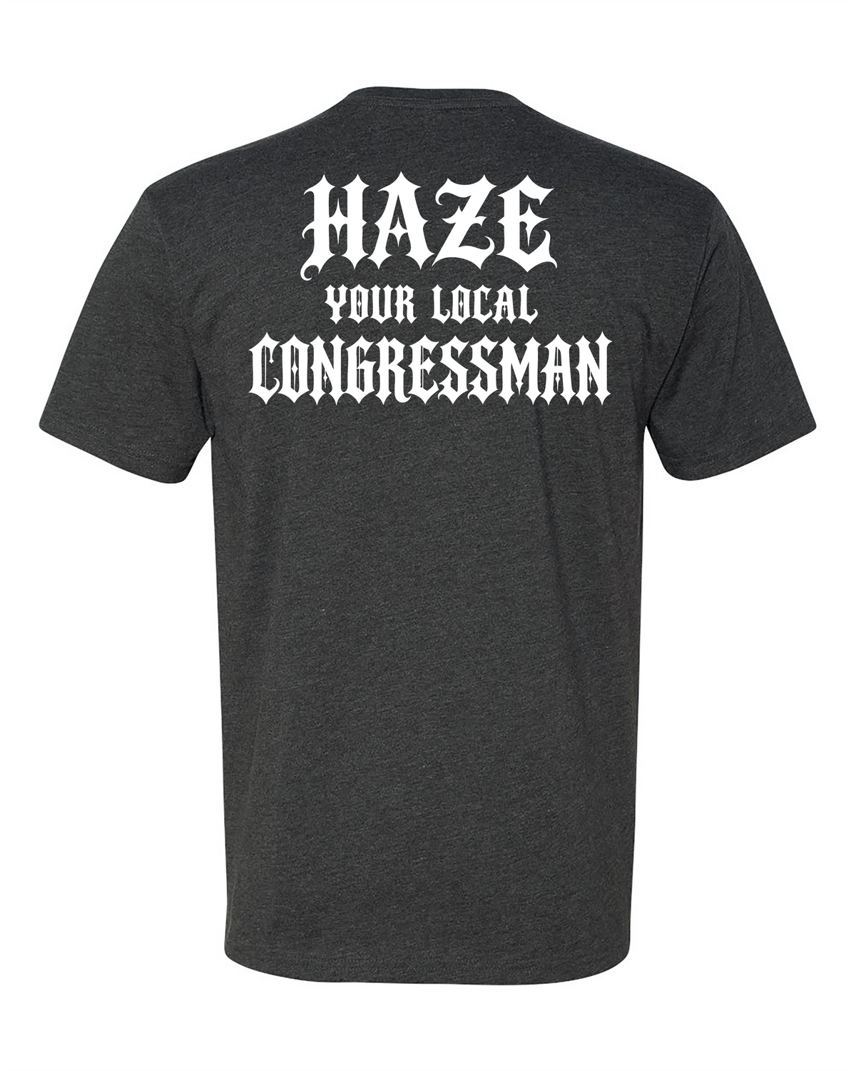 Haze Your Local Congressman Tee