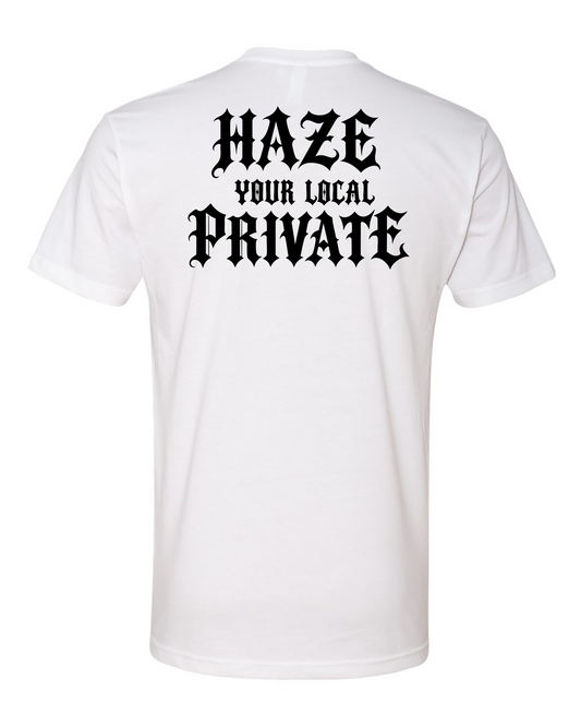 Haze Your Local Private Tee