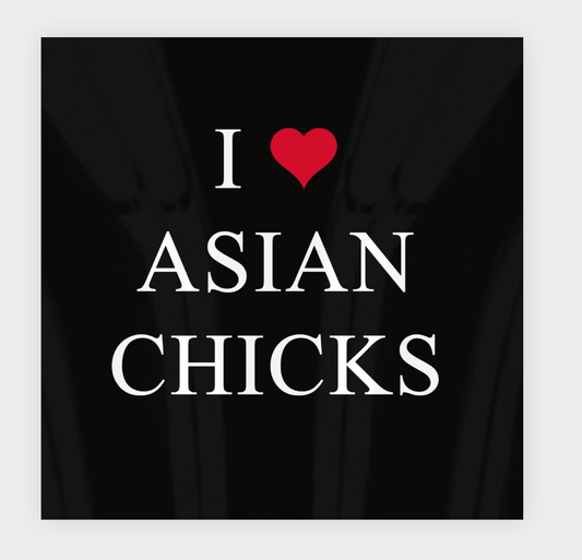 I ❤️ Asian Chicks Sticker