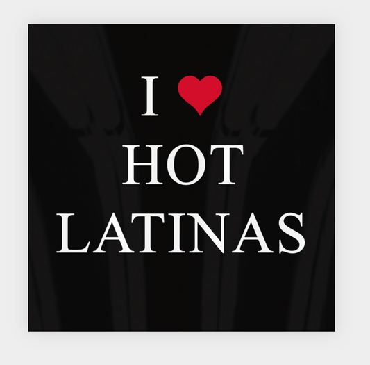 I ❤️ Hot Latinas Sticker