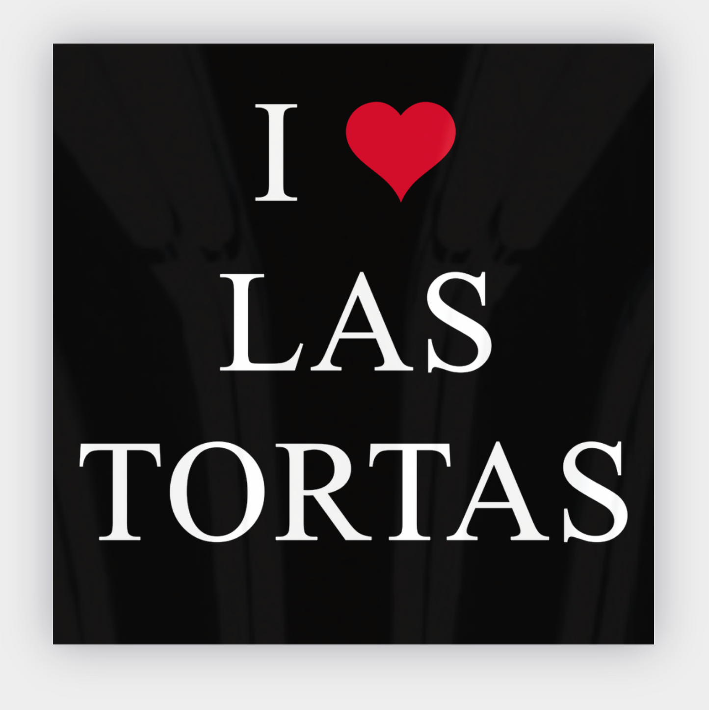 I ❤️ Las Tortas Sticker